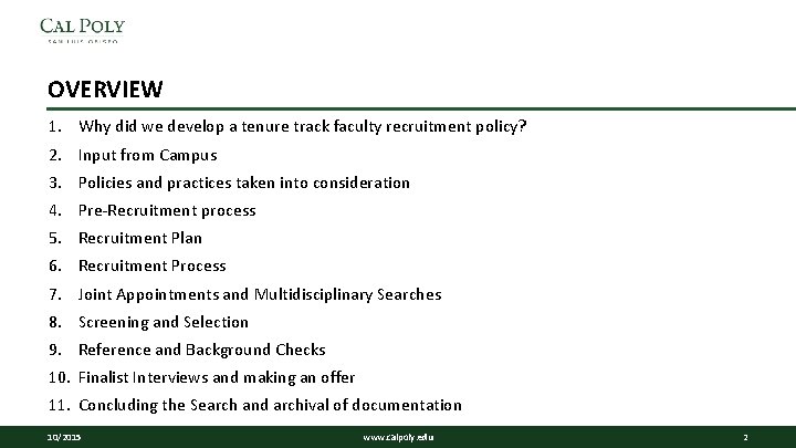 OVERVIEW 1. Why did we develop a tenure track faculty recruitment policy? 2. Input OVERVIEW 1. Why did we develop a tenure track faculty recruitment policy? 2. Input