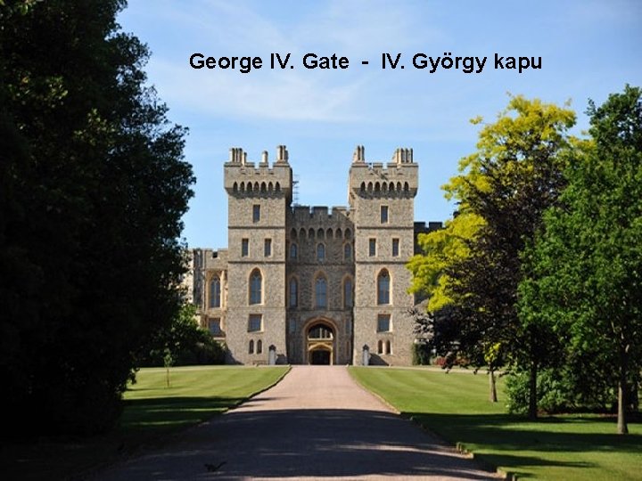 George IV. Gate - IV. György kapu 