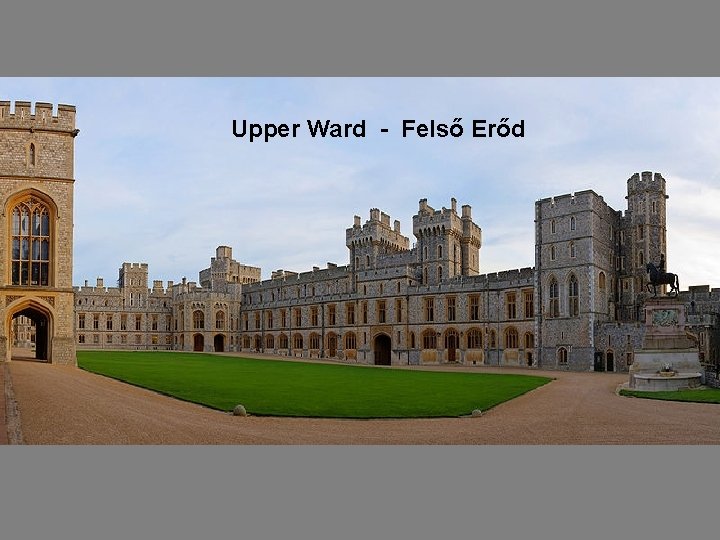 Upper Ward - Felső Erőd 