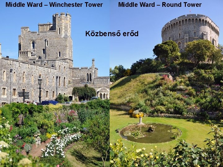 Middle Ward – Winchester Tower Middle Ward – Round Tower Közbenső erőd 