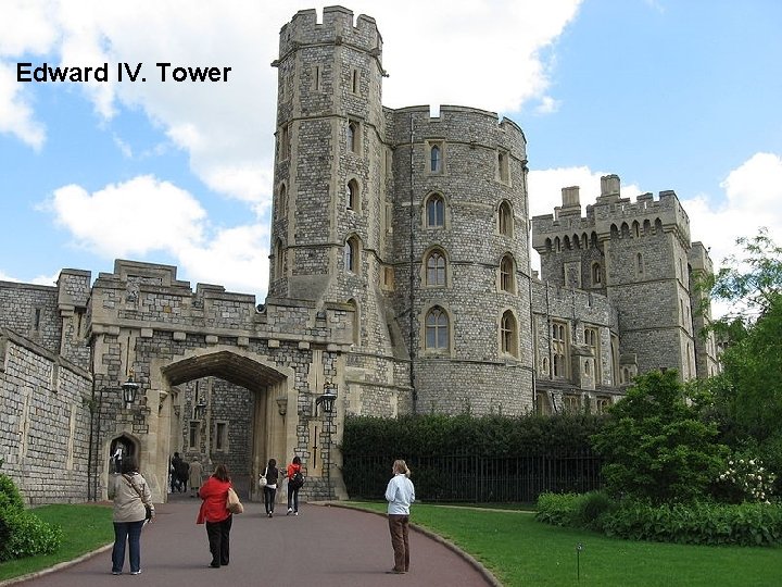 Edward IV. Tower 
