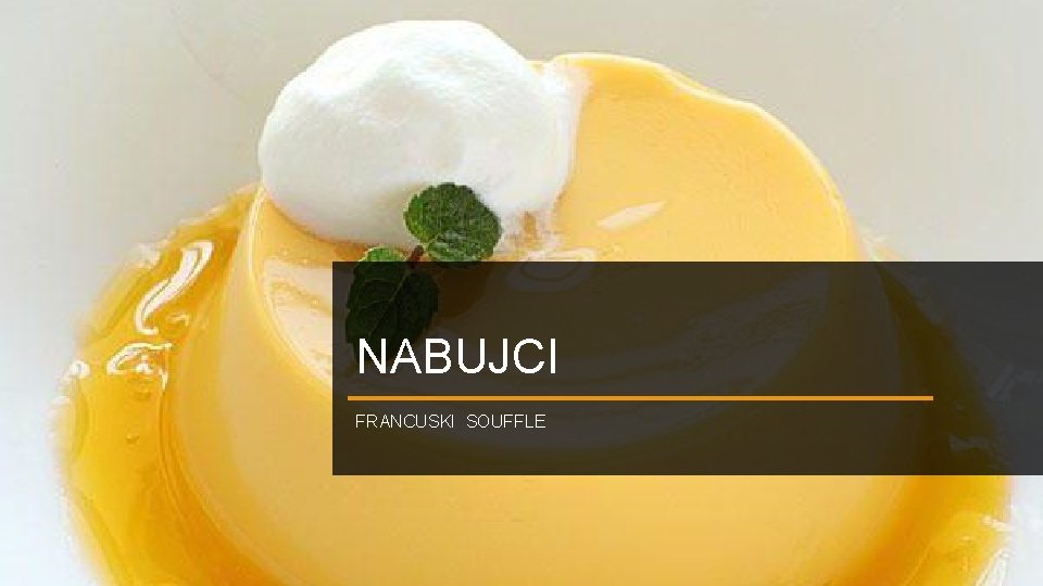 NABUJCI FRANCUSKI SOUFFLE 