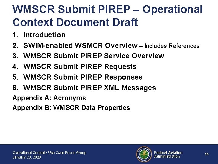 WMSCR Submit PIREP – Operational Context Document Draft 1. 2. 3. 4. 5. 6.
