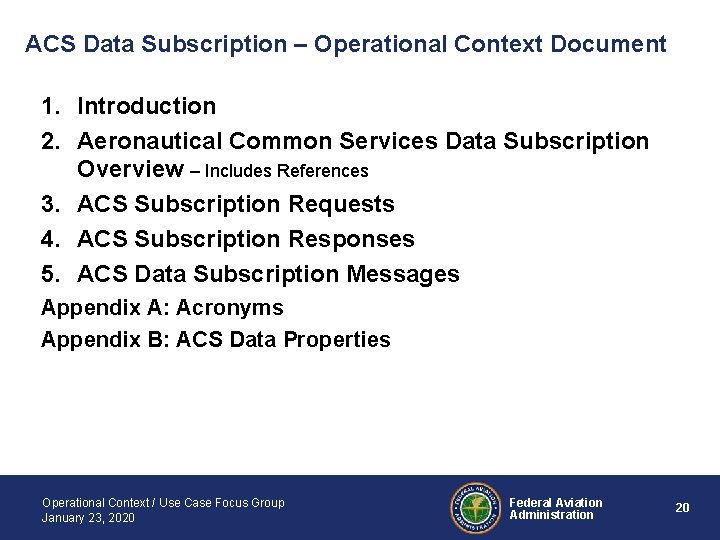 ACS Data Subscription – Operational Context Document 1. Introduction 2. Aeronautical Common Services Data