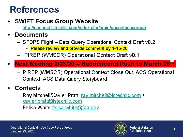 References • SWIFT Focus Group Website – http: //connect. lstechllc. com/index. cfm/main/opconfocusgroup • Documents