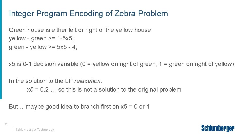 Integer Program Encoding of Zebra Problem Green house is either left or right of