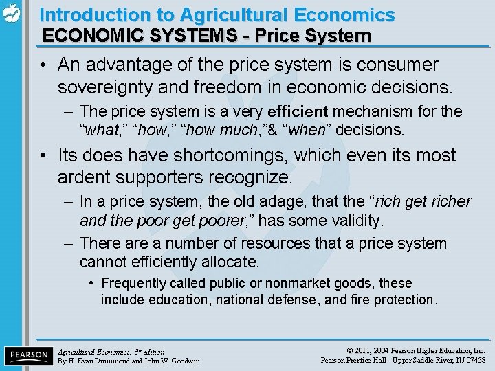 Introduction to Agricultural Economics ECONOMIC SYSTEMS - Price System • An advantage of the