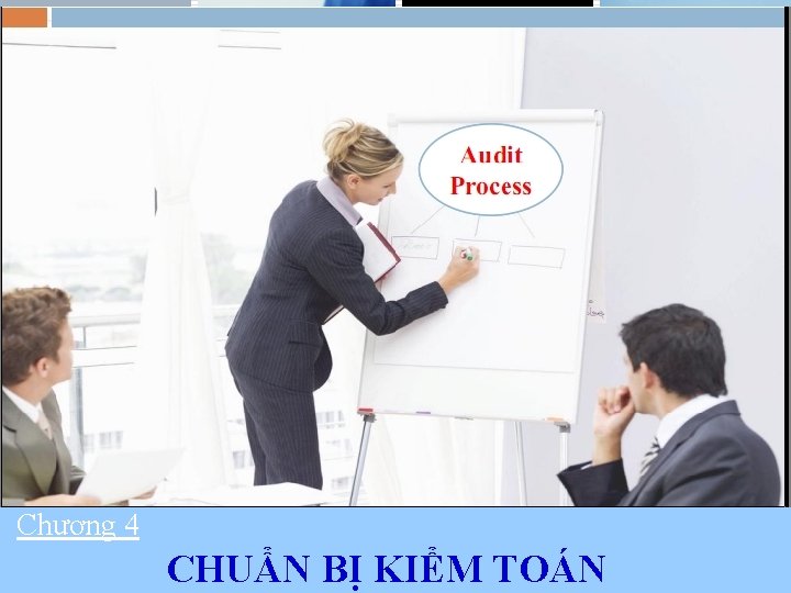 Logo Chương 4 CHUẨN BỊ KIỂM TOÁN 