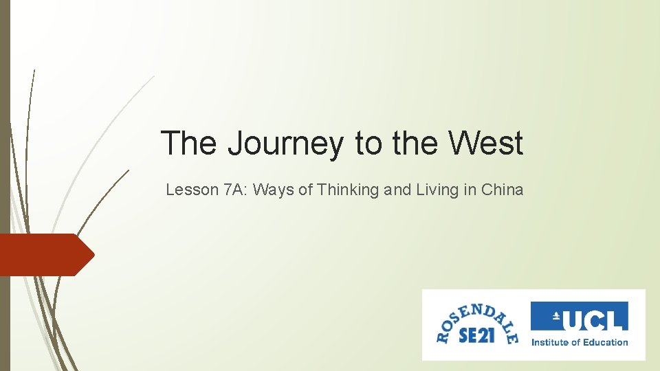 The Journey to the West Lesson 7 A: Ways of Thinking and Living in The Journey to the West Lesson 7 A: Ways of Thinking and Living in