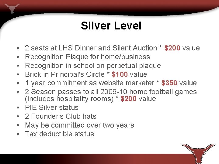 Silver Level • • • 2 seats at LHS Dinner and Silent Auction *