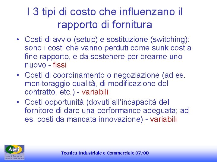 I 3 tipi di costo che influenzano il rapporto di fornitura • Costi di