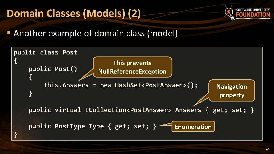 Domain Classes (Models) (2) § Another example of domain class (model) public class Post