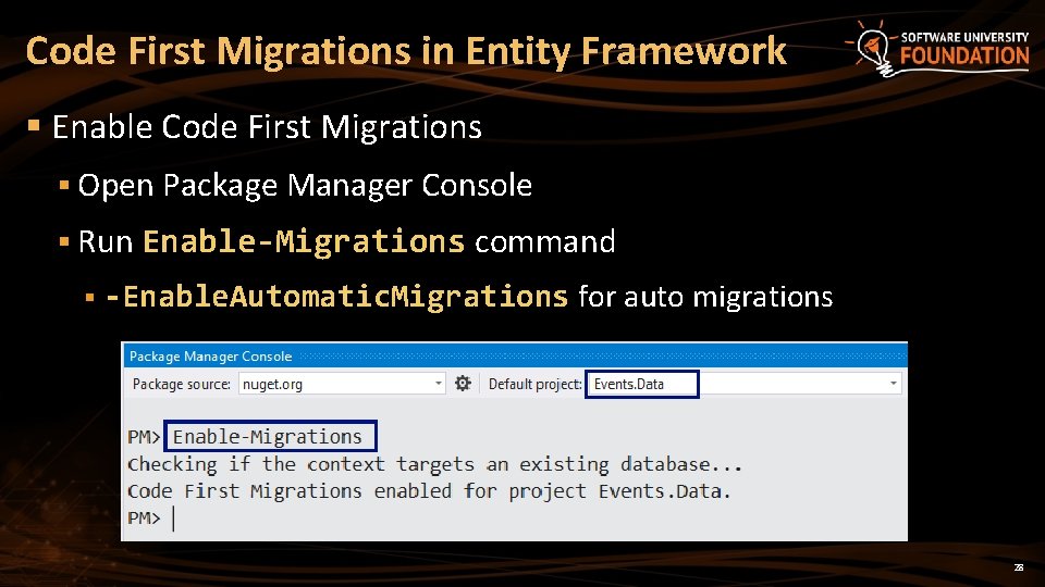 Code First Migrations in Entity Framework § Enable Code First Migrations § Open Package