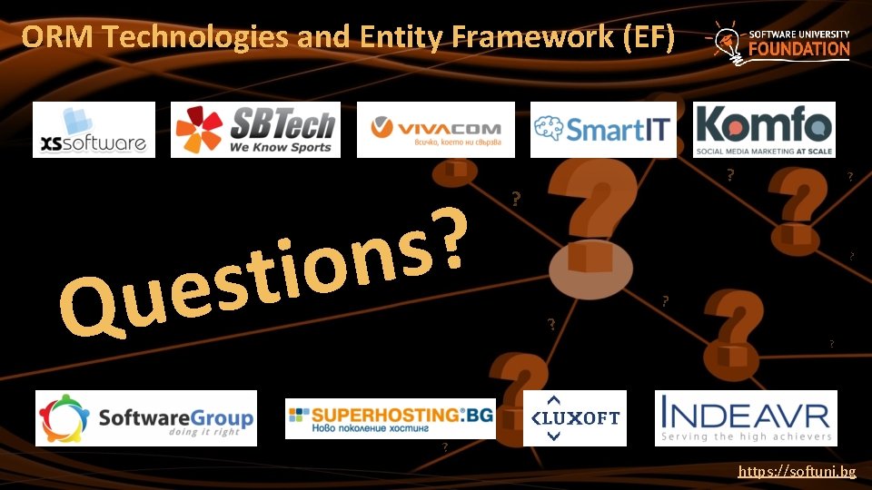ORM Technologies and Entity Framework (EF) ? s n o i t s e