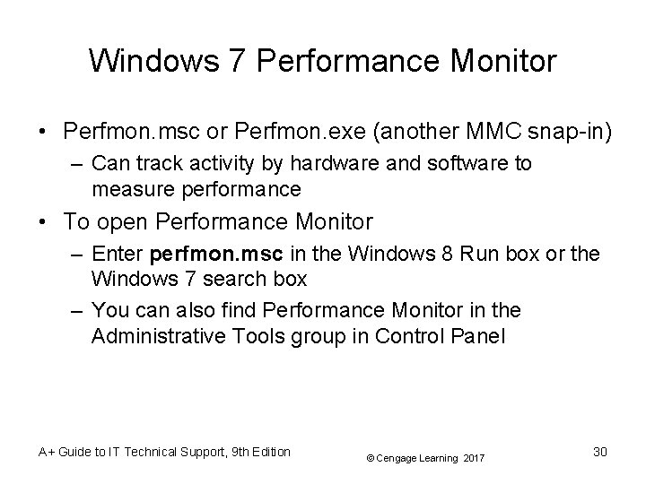 Windows 7 Performance Monitor • Perfmon. msc or Perfmon. exe (another MMC snap-in) – Windows 7 Performance Monitor • Perfmon. msc or Perfmon. exe (another MMC snap-in) –
