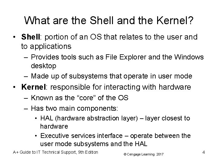What are the Shell and the Kernel? • Shell: portion of an OS that What are the Shell and the Kernel? • Shell: portion of an OS that