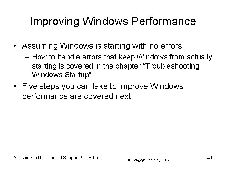 Improving Windows Performance • Assuming Windows is starting with no errors – How to Improving Windows Performance • Assuming Windows is starting with no errors – How to