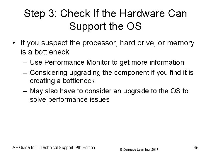 Step 3: Check If the Hardware Can Support the OS • If you suspect Step 3: Check If the Hardware Can Support the OS • If you suspect