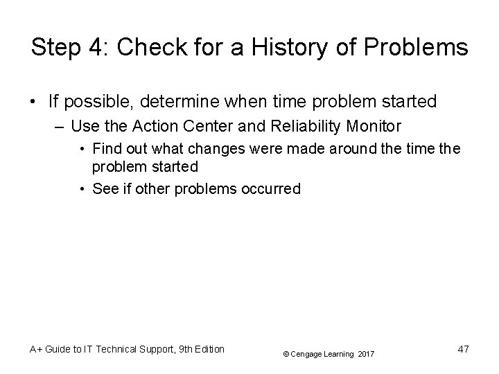 Step 4: Check for a History of Problems • If possible, determine when time Step 4: Check for a History of Problems • If possible, determine when time