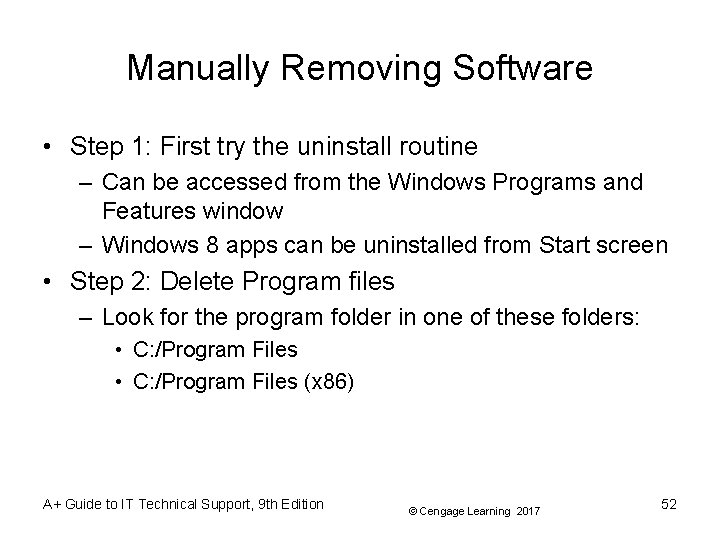 Manually Removing Software • Step 1: First try the uninstall routine – Can be Manually Removing Software • Step 1: First try the uninstall routine – Can be