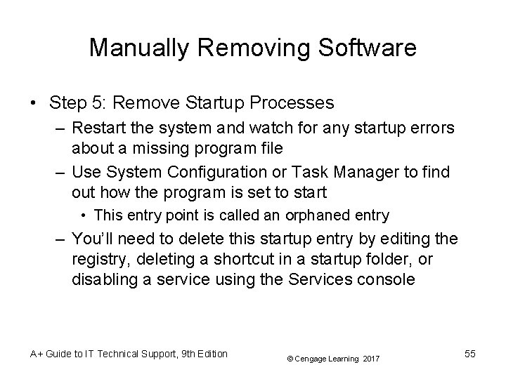 Manually Removing Software • Step 5: Remove Startup Processes – Restart the system and Manually Removing Software • Step 5: Remove Startup Processes – Restart the system and