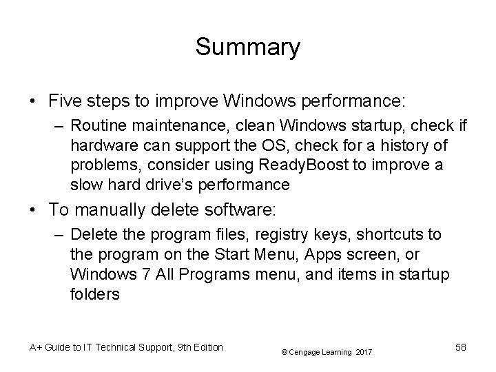 Summary • Five steps to improve Windows performance: – Routine maintenance, clean Windows startup, Summary • Five steps to improve Windows performance: – Routine maintenance, clean Windows startup,