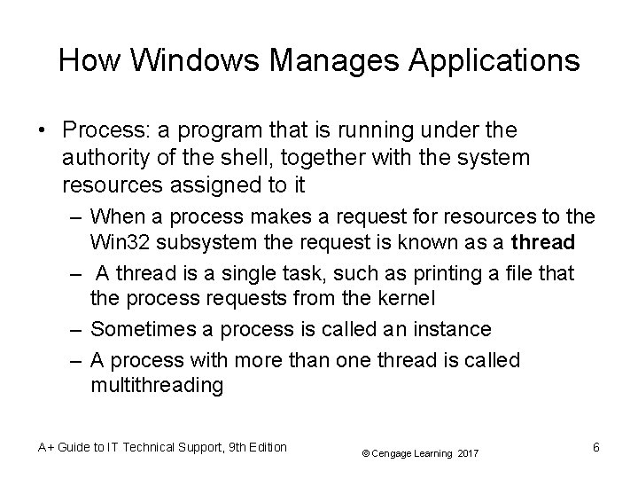 How Windows Manages Applications • Process: a program that is running under the authority How Windows Manages Applications • Process: a program that is running under the authority
