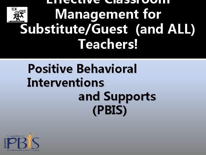 Effective Classroom Management for Substitute/Guest (and ALL) Teachers! Positive Behavioral Interventions and Supports (PBIS)