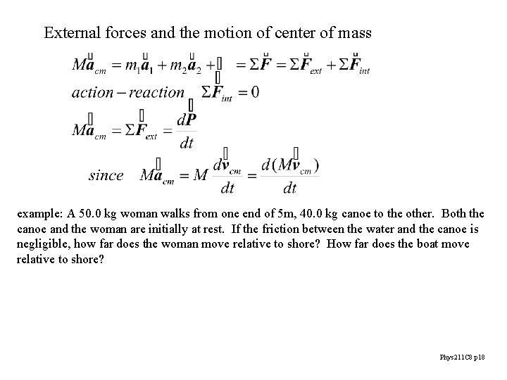 External forces and the motion of center of mass example: A 50. 0 kg