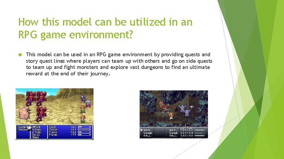 How this model can be utilized in an RPG game environment? This model can