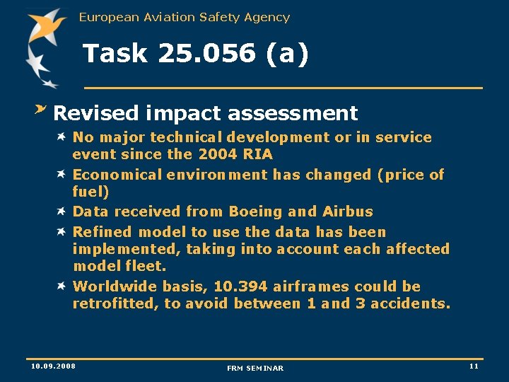 European Aviation Safety Agency Task 25. 056 (a) Revised impact assessment No major technical