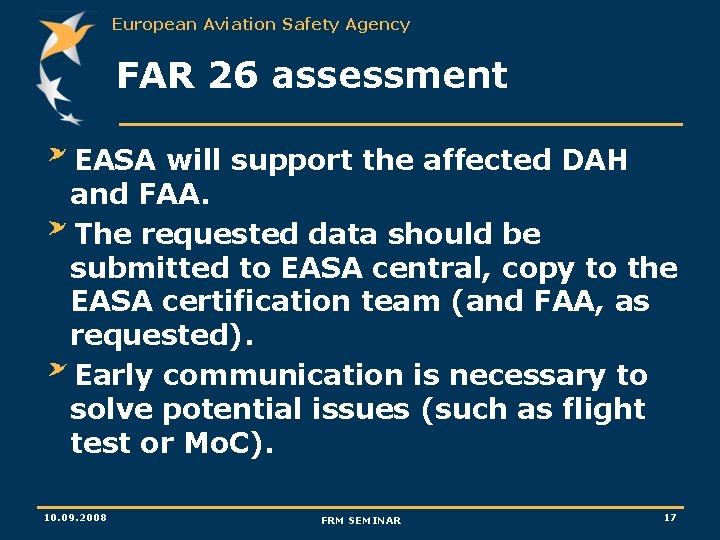 European Aviation Safety Agency FAR 26 assessment EASA will support the affected DAH and