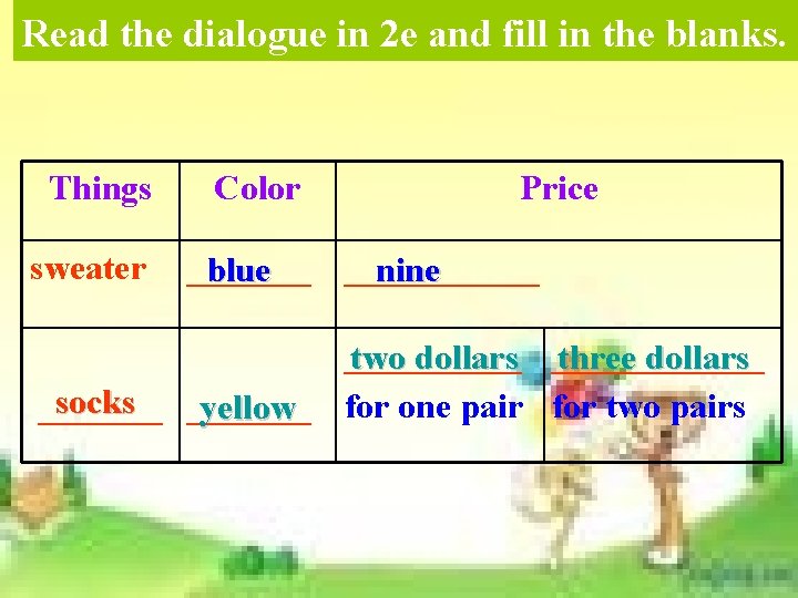 Read the dialogue in 2 e and fill in the blanks. Things sweater Color Read the dialogue in 2 e and fill in the blanks. Things sweater Color