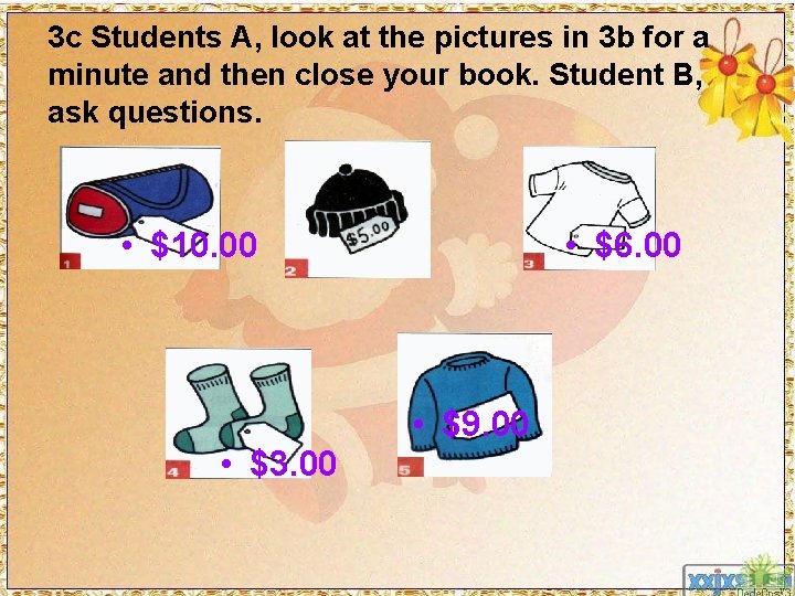 3 c Students A, look at the pictures in 3 b for a minute 3 c Students A, look at the pictures in 3 b for a minute