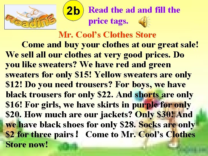 2 b Read the ad and fill the price tags. Mr. Cool’s Clothes Store 2 b Read the ad and fill the price tags. Mr. Cool’s Clothes Store