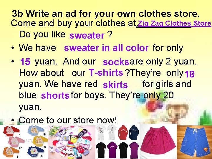 3 b Write an ad for your own clothes store. Come and buy your 3 b Write an ad for your own clothes store. Come and buy your