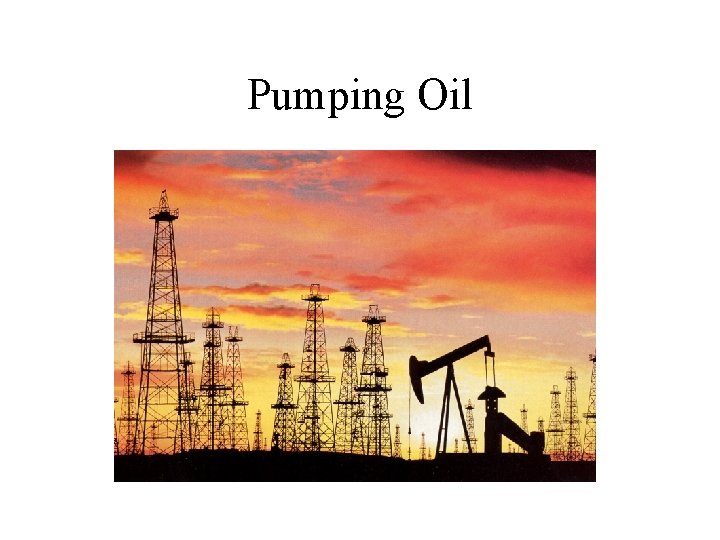 Pumping Oil 