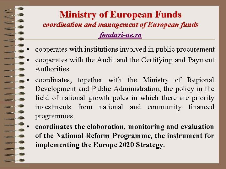 Ministry of European Funds coordination and management of European funds fonduri-ue. ro • cooperates