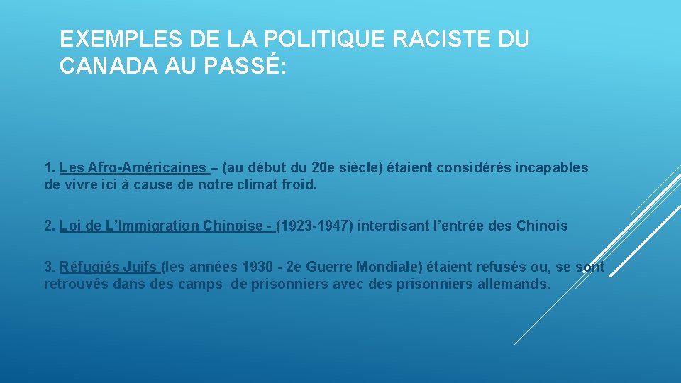 EXEMPLES DE LA POLITIQUE RACISTE DU CANADA AU PASSÉ: 1. Les Afro-Américaines – (au