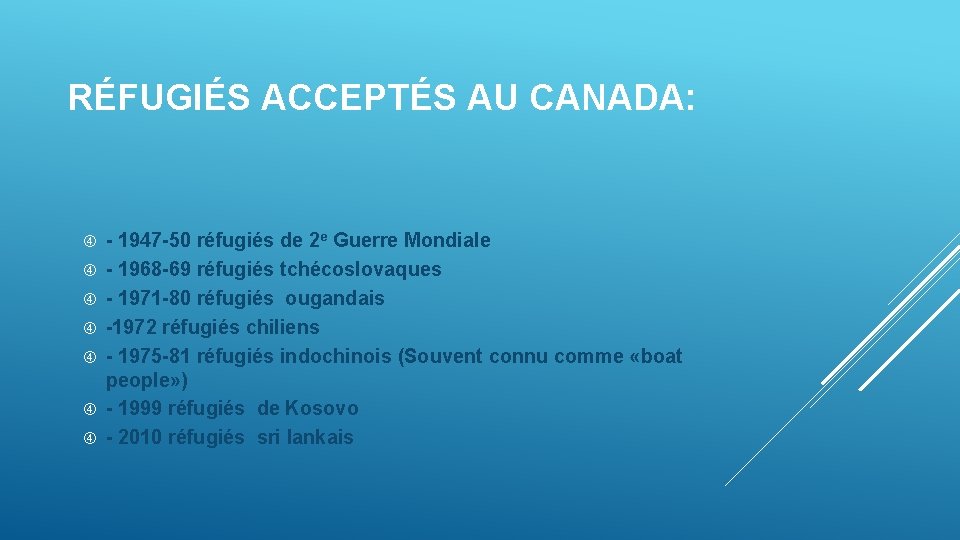 RÉFUGIÉS ACCEPTÉS AU CANADA: - 1947 -50 réfugiés de 2 e Guerre Mondiale -