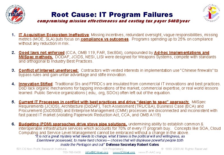 Root Cause: IT Program Failures ™ compromising mission effectiveness and costing tax payer $40