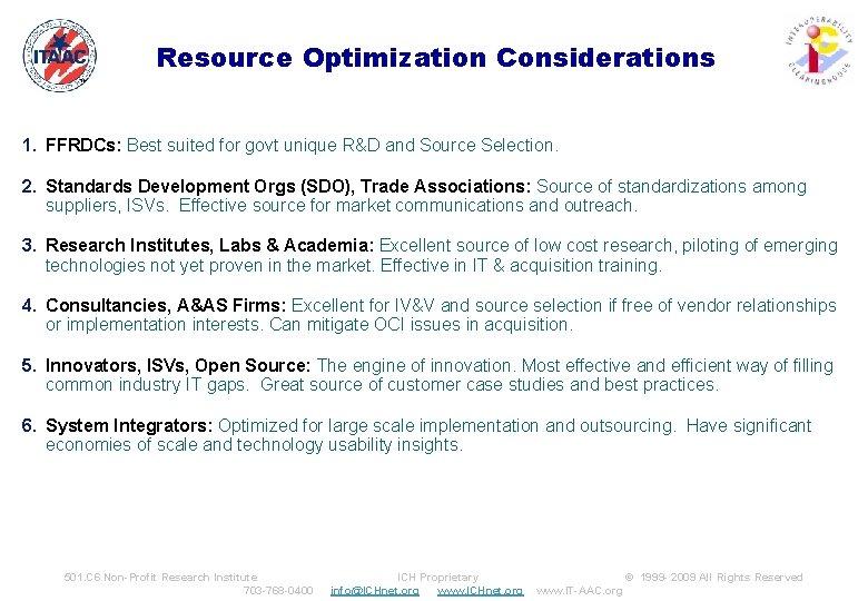 Resource Optimization Considerations ™ 1. FFRDCs: Best suited for govt unique R&D and Source