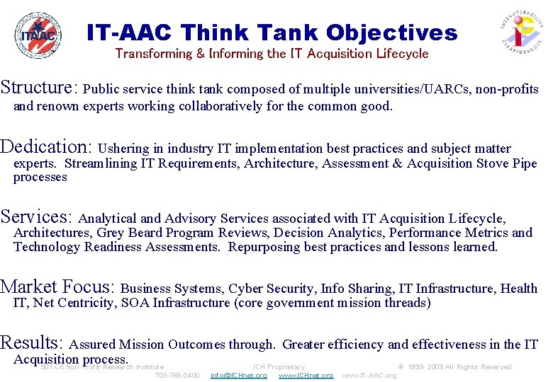IT-AAC Think Tank Objectives ™ Transforming & Informing the IT Acquisition Lifecycle Structure: Public