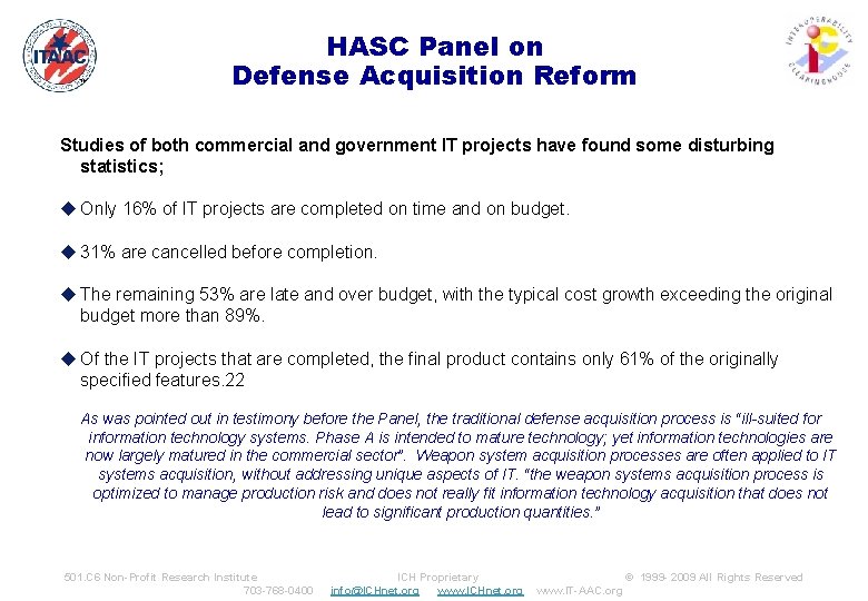 ™ HASC Panel on Defense Acquisition Reform Studies of both commercial and government IT