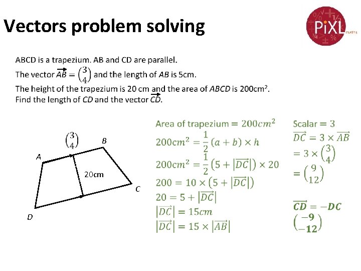 Vectors problem solving B A 20 cm C D 