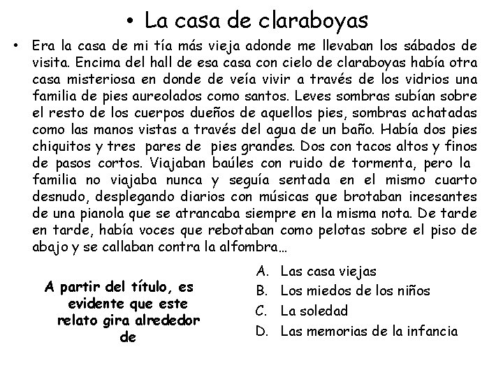  • La casa de claraboyas • Era la casa de mi tía más