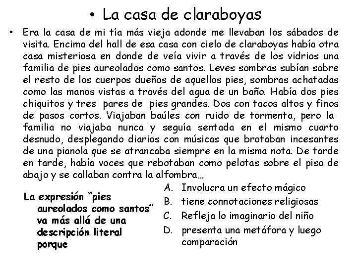  • La casa de claraboyas • Era la casa de mi tía más