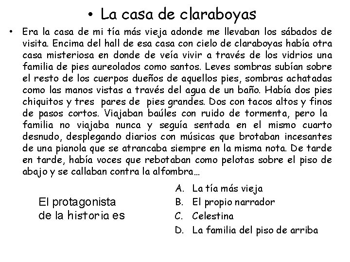  • La casa de claraboyas • Era la casa de mi tía más