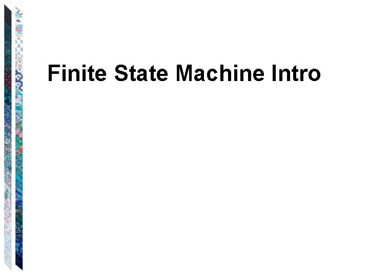 Finite State Machine Intro 