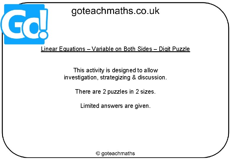 Linear Equations – Variable on Both Sides – Digit Puzzle This activity is designed